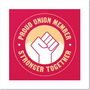 Proud Union Member - Unionised Work Posters and Art